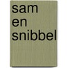 Sam en Snibbel by Cynthia Ringeling