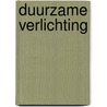 Duurzame verlichting by R.P.V. Kerstholt
