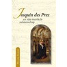 Josquin des Prez en zijn muzikale nalatenschap by Willem Elders
