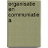 Organisatie en Communiatie A