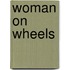 Woman on Wheels