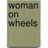 Woman on Wheels by Carry-Ann Tjong-Ayong