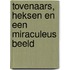 Tovenaars, heksen en een miraculeus beeld