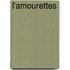 L'Amourettes