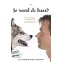 Je hond de baas?