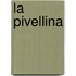 La Pivellina