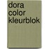 Dora Color kleurblok