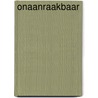 Onaanraakbaar by Jolien Korenhof