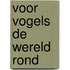 Voor vogels de wereld rond