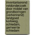 Inventariserend Veldonderzoek door middel van grondboringen (verkennend) Landgoed Kerkweg, Schiedam, Gemeente Schiedam