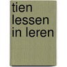 Tien lessen in leren by Elsbeth Roelofs