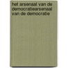 Het Arsenaal van de DemocratieArsenaal van de Democratie by Frank van der Heul