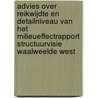 Advies over reikwijdte en detailniveau van het milieueffectrapport Structuurvisie WaalWeelde West by Unknown