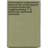 Archeologisch onderzoek ten behoeve van inrichtingsplan Landgoed Benthuizen, Hogeveenseweg 71 te Benthuizen (gemeente Rijnwoude) door N.H. van der Ham