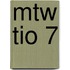 MTW TIO 7