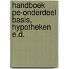 Handboek PE-onderdeel Basis, Hypotheken e.d. door M.G. Weber