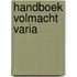 Handboek Volmacht Varia