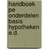 Handboek PE Onderdelen Basis Hypotheken e.d.