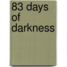 83 Days of Darkness door Niels Stomps