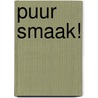 Puur smaak! by Roy Faber
