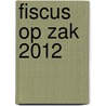 Fiscus op zak 2012 door Insurance Group Ergo