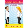 Gouden succes tips door Marten Borra