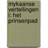 Mykaanse Vertellingen I: Het Prinsenpad by Mathijs van der Loo
