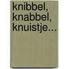 Knibbel, knabbel, knuistje... door Ivo de Wijs