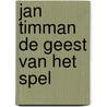 Jan Timman de geest van het spel by John Kuipers