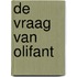 De vraag van olifant