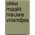 Okke maakt nieuwe vriendjes