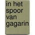 In het spoor van Gagarin