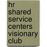 HR shared service centers visionary club door Tessie Kroes