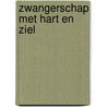 Zwangerschap met hart en ziel door Susan Smit