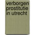 Verborgen prostitutie in Utrecht