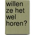 Willen ze het wel horen?
