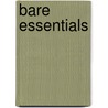 Bare Essentials door Dennis De Groot