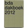 BDA Dakboek 2012 door C.W. van der Meijden