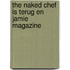 The Naked Chef is terug en Jamie Magazine