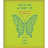 Adem in, adem uit by Thich Nhat Hanh