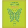 Adem in, adem uit door Thich Nhat Hanh