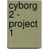 Cyborg 2 - Project 1