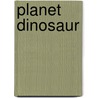 Planet Dinosaur door Bbc