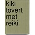 Kiki tovert met reiki