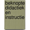 Beknopte didactiek en instructie by Jacques Mylle