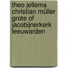 Theo Jellema Christian Müller Grote of Jacobijnerkerk Leeuwarden door Theo Jellema