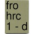 FRO HRC 1 - D