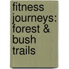 Fitness Journeys: Forest & Bush Trails door E.M. Jones