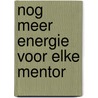 Nog meer energie voor elke mentor by Ivo Mijland