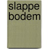 Slappe bodem by Bert Bakker